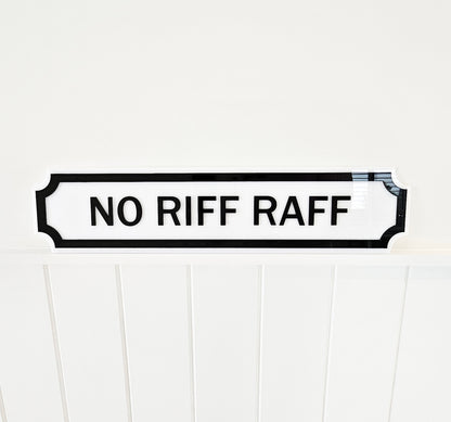 No Riff Raff Wall Sign