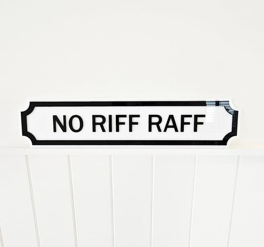 No Riff Raff Wall Sign